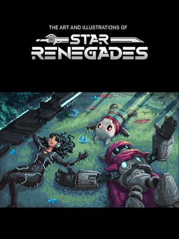 The Art and Illustrations of Star Renegades