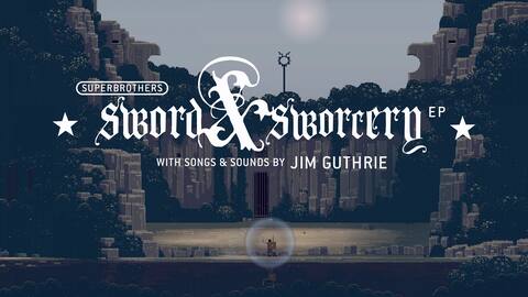 Superbrothers: Sword & Sworcery EP