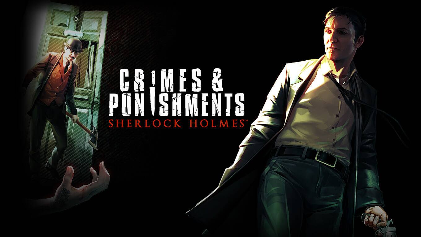 Sherlock Holmes: Crimes and Punishments