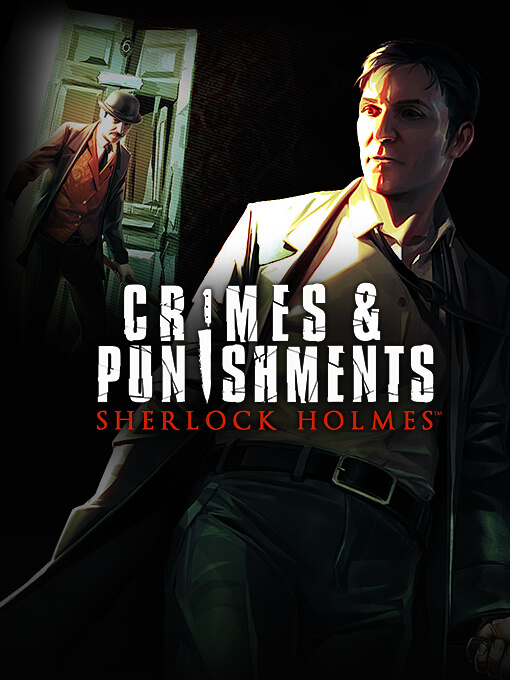 Sherlock Holmes: Crimes and Punishments