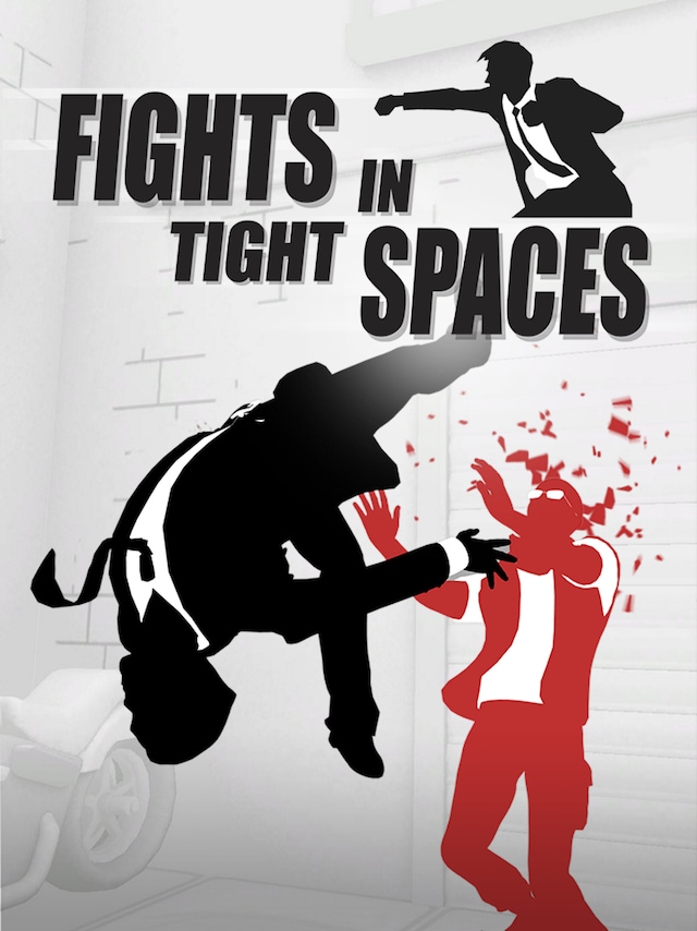 Fights in Tight Spaces