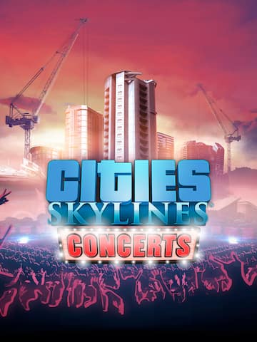 Cities: Skylines - Concerts