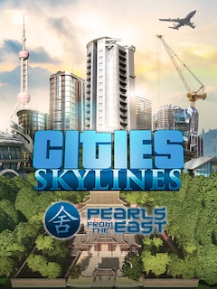 Cities: Skylines - Pearls From the East