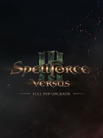 SpellForce 3: Versus Edition - Full PvP Upgrade
