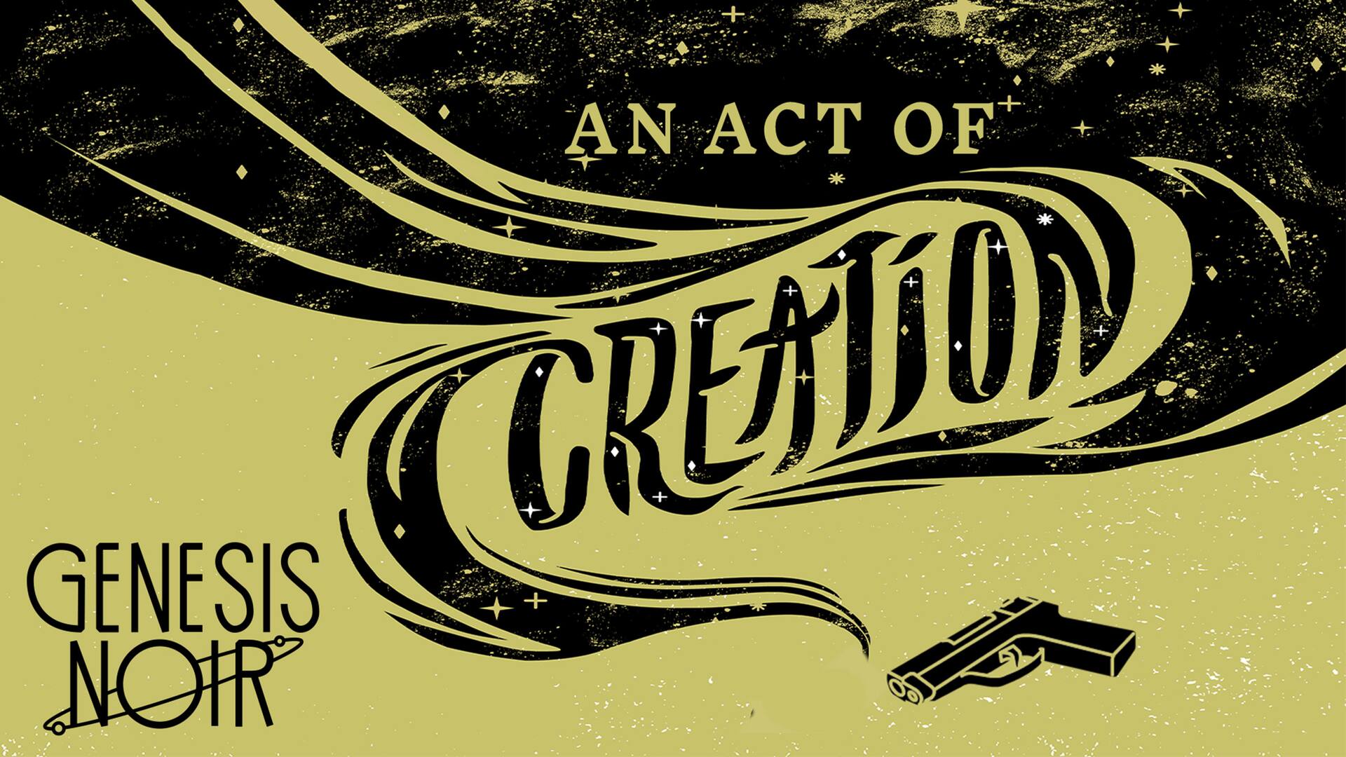 Genesis Noir - An Act of Creation