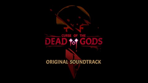 Curse of the Dead Gods - Original Soundtrack