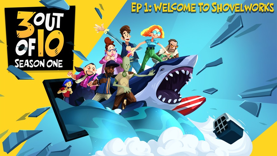 3 out of 10, EP 1: Welcome To Shovelworks
