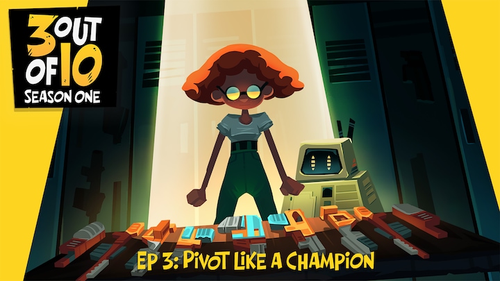 3 out of 10, EP 3: Pivot Like A Champion