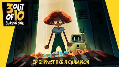 3 out of 10, EP 3: Pivot Like A Champion