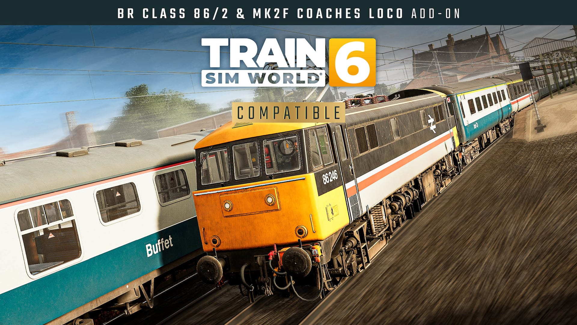 Train Sim World® 6: BR Class 86/2 & Mk2f Coaches