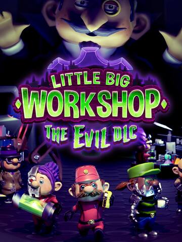 Little Big Workshop - The Evil DLC