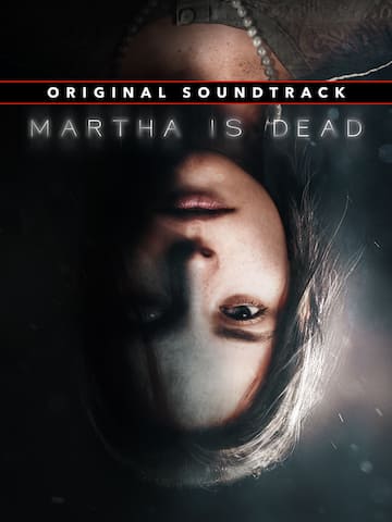 Martha Is Dead Official Soundtrack