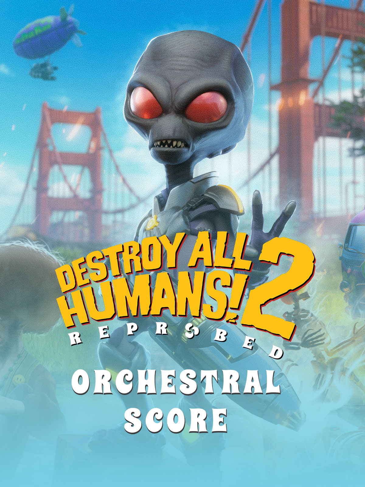 Destroy All Humans! 2 - Reprobed: Official Orchestral Score