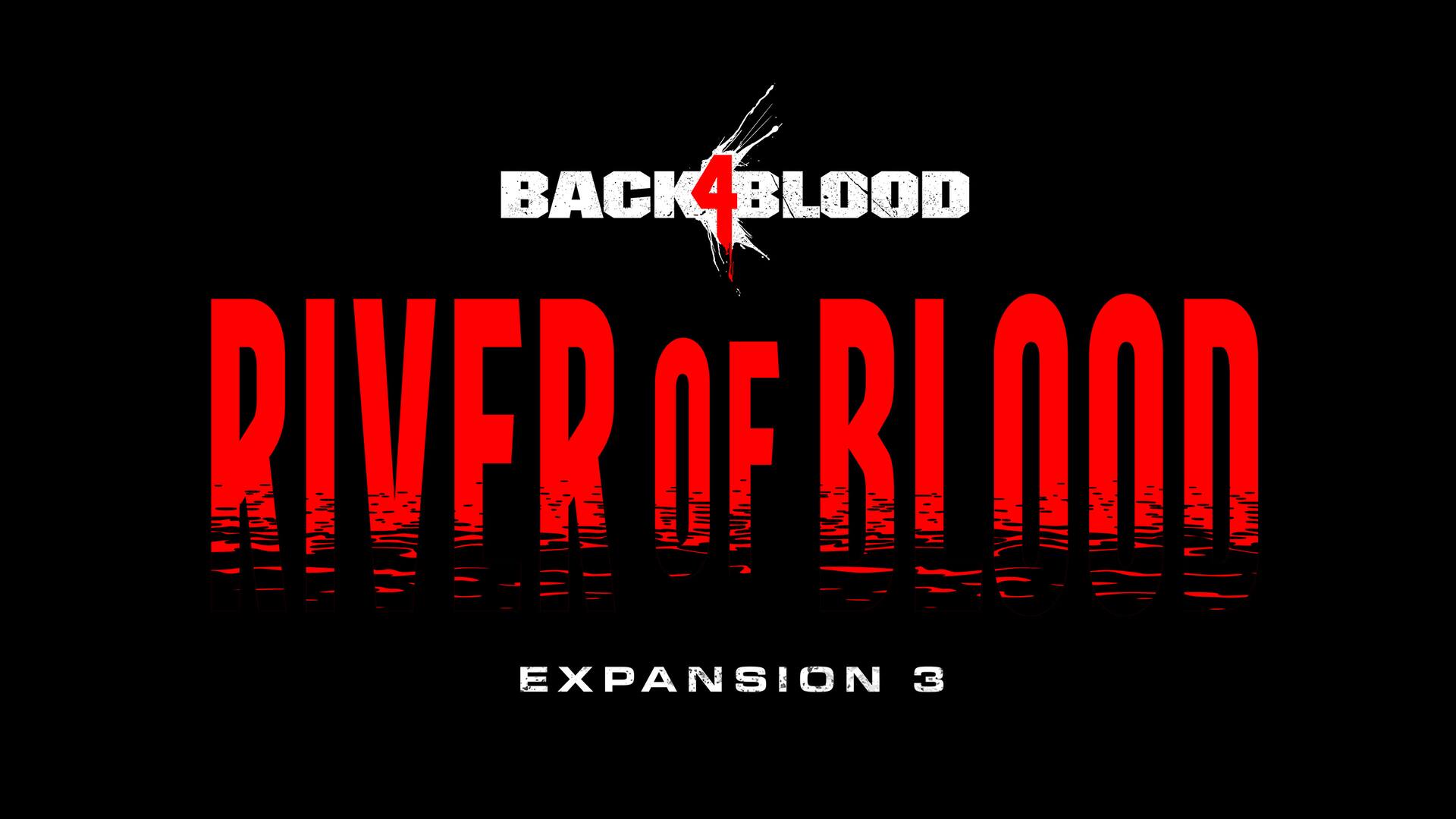 Back 4 Blood - Expansion 3: River of Blood