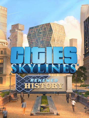 Cities: Skylines - CCP: Renewed History