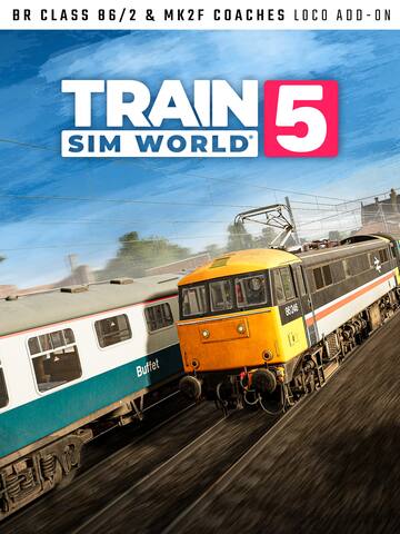 Train Sim World® 5: BR Class 86/2 & Mk2f Coaches