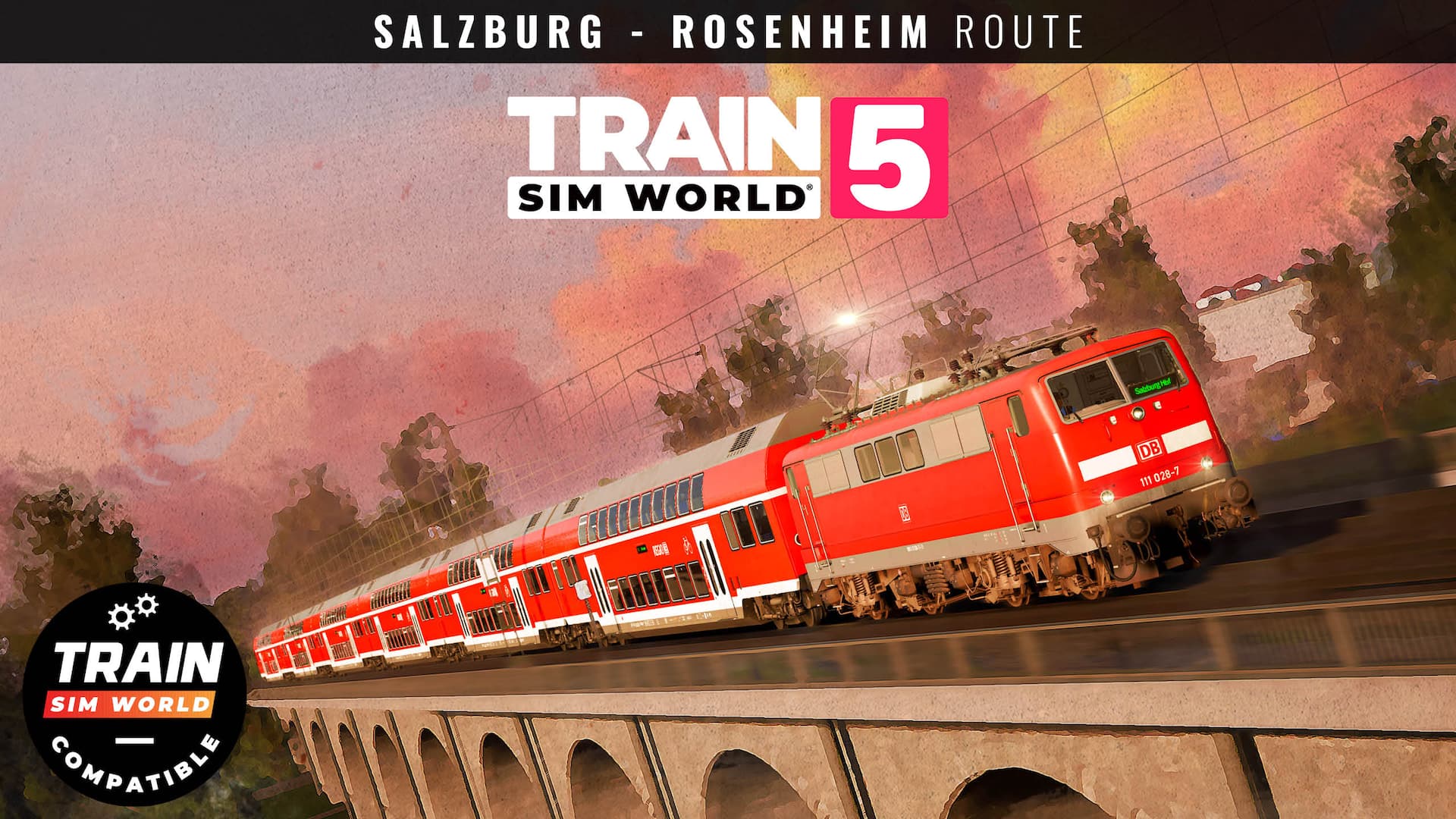 Train Sim World® 5: Bahnstrecke Salzburg - Rosenheim