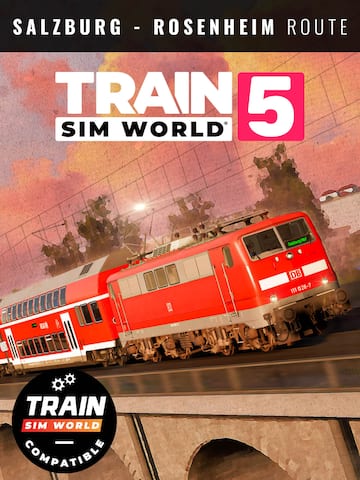 Train Sim World® 5: Bahnstrecke Salzburg - Rosenheim