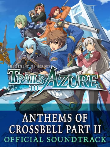 Anthems of Crossbell Part II Official Soundtrack