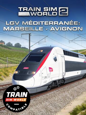 Train Sim World® 4 Compatible: LGV Méditerranée: Marseille - Avignon