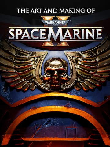 The Art and Making of Warhammer 40,000: Space Marine 2