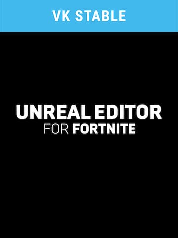 FortniteVKStable Unreal Editor For Fortnite