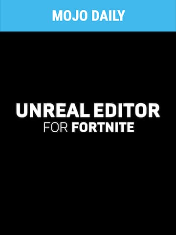 FortniteMojoDaily Unreal Editor For Fortnite
