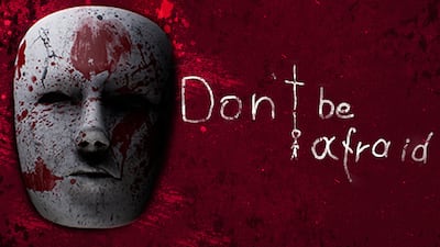 Don't Be Afraid