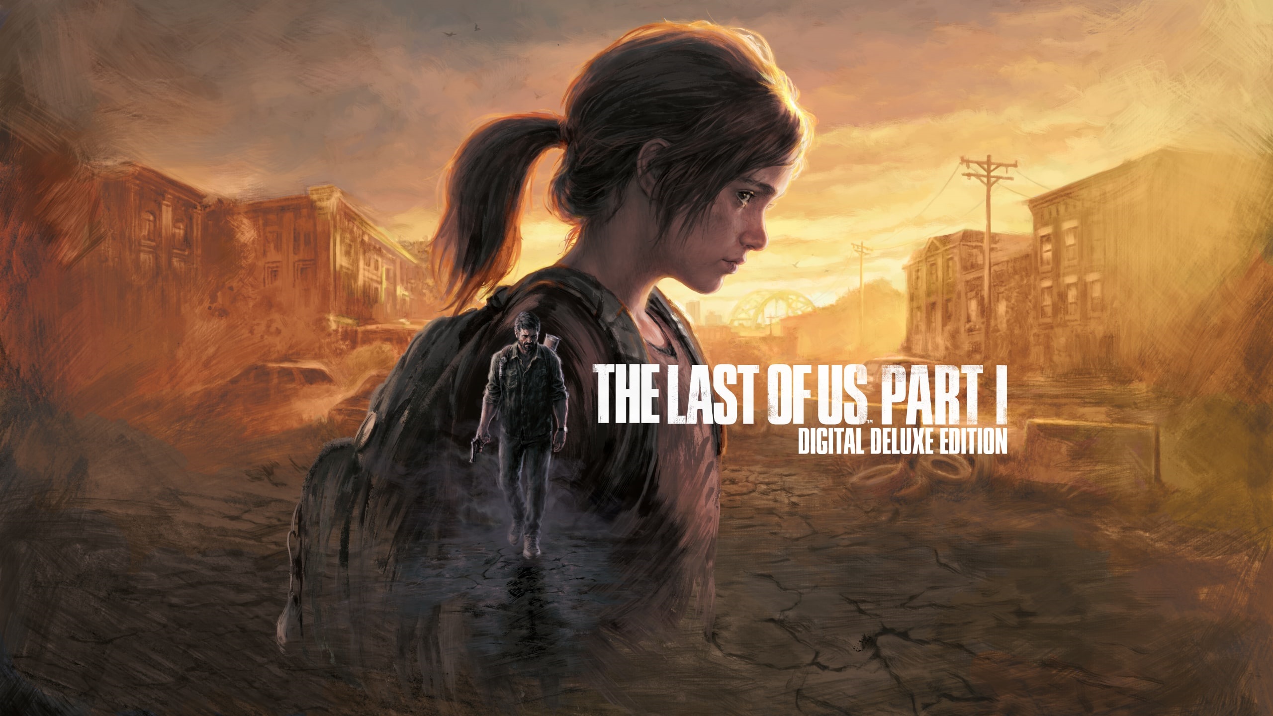 อัปเกรด The Last of Us™ Part I - Digital Deluxe Edition - Epic Games Store