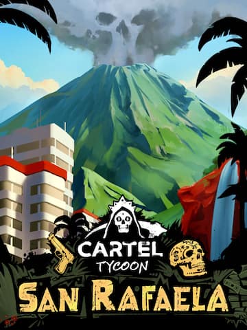 Cartel Tycoon: San Rafaela