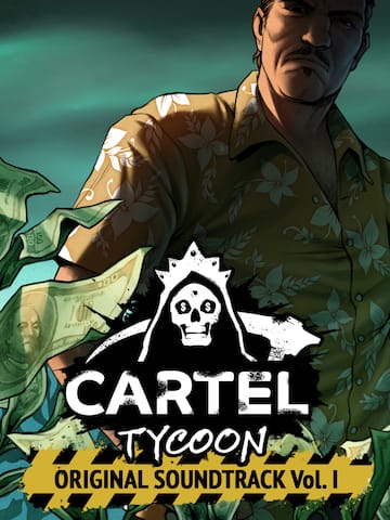 Cartel Tycoon - Soundtrack Vol. I