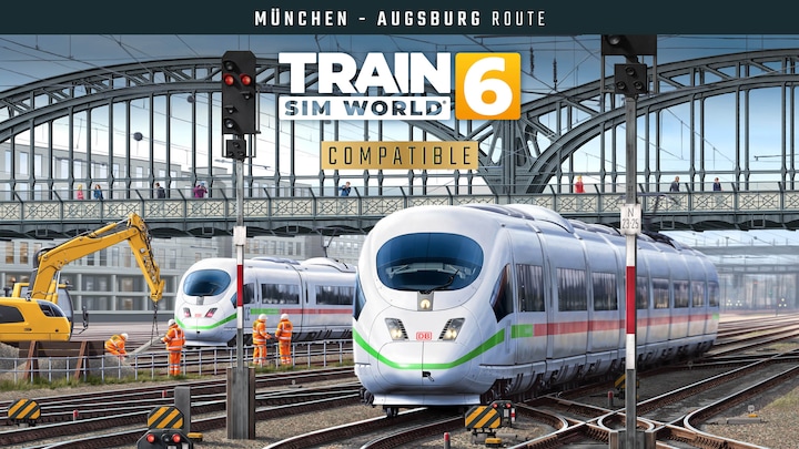 Train Sim World® 6: Hauptstrecke München - Augsburg