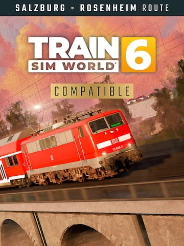Train Sim World 6: Bahnstrecke Salzburg - Rosenheim