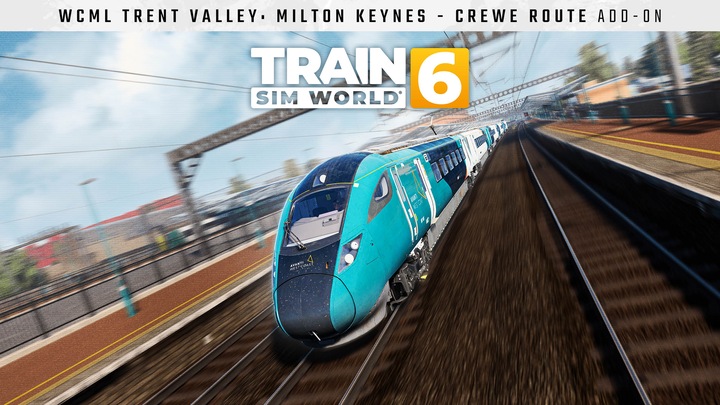 Train Sim World® 6: West Coast Main Line Trent Valley: Milton Keynes - Crewe