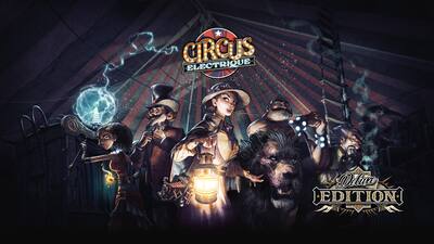 Circus Electrique Deluxe Edition - Reviewer Copy