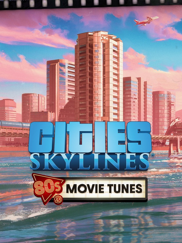 Cities: Skylines - '80s Movie Tunes