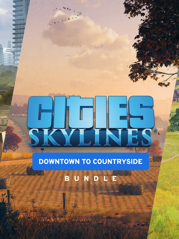 Cities: Skylines - Downtown to Countryside Bundle