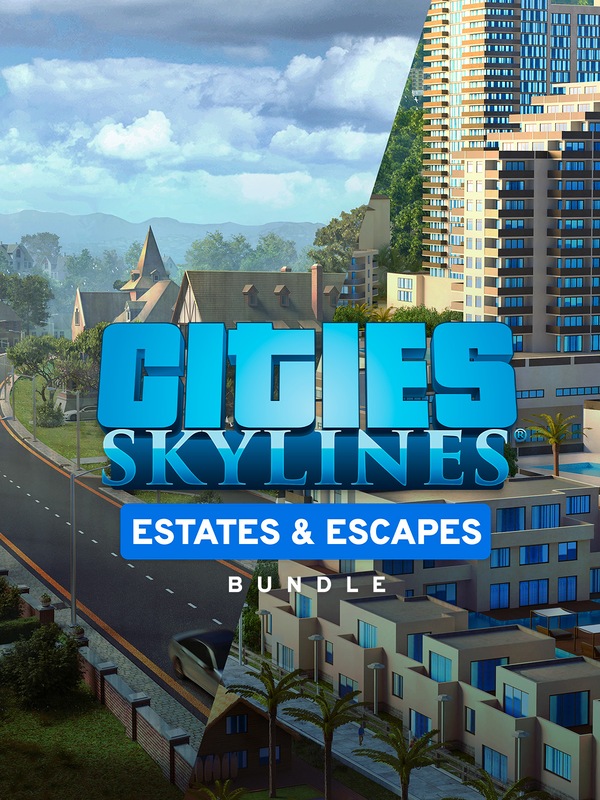 Cities: Skylines - Estates & Escapes Bundle