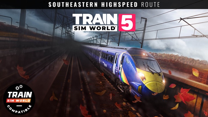 Train Sim World® 5: Southeastern Highspeed