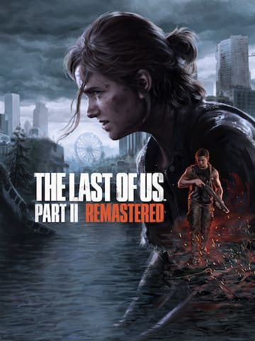 The Last of Us™ Part II Remastered