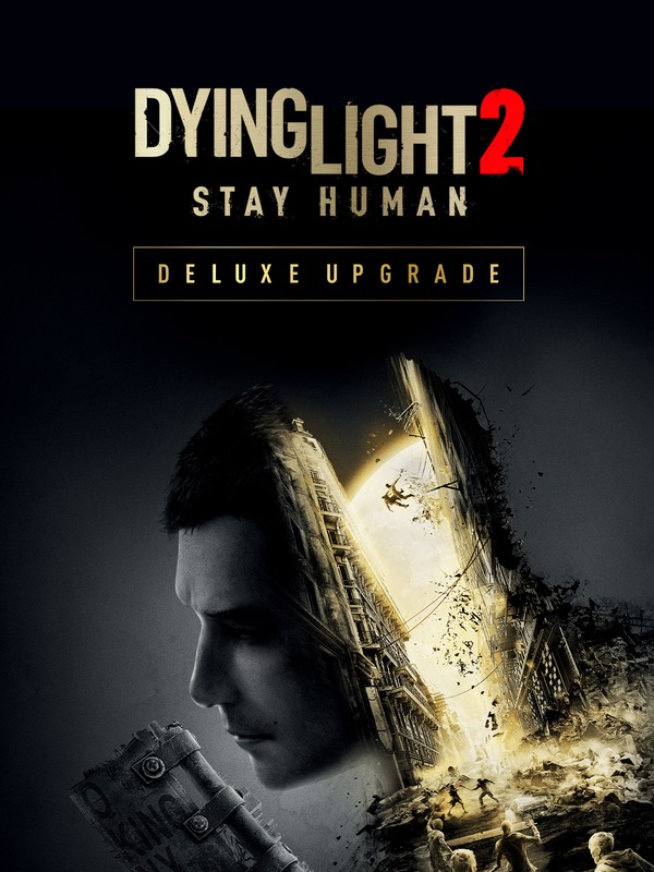Dying Light 2 Stay Human: Deluxe Upgrade