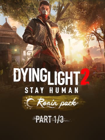 Dying Light 2 Stay Human: Ronin Pack—Part 1/3
