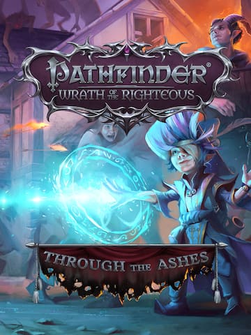 Pathfinder: Wrath of the Righteous - Through the Ashes