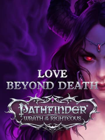 Pathfinder: Wrath of the Righteous - Love Beyond Death