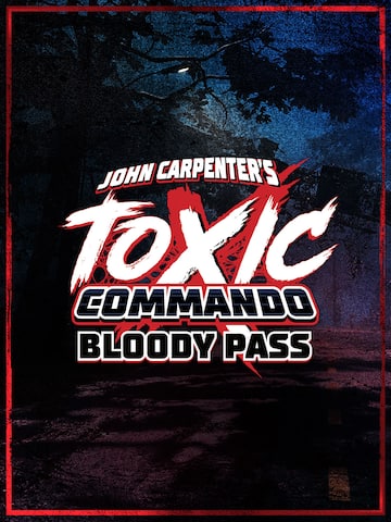 John Carpenter's Toxic Commando - Bloody Pass