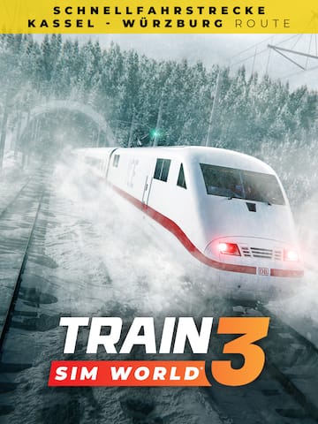Train Sim World 3: Schnellfahrstrecke Kassel - Würzburg