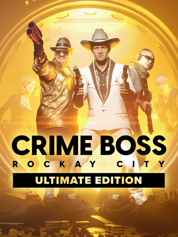 Crime Boss: Rockay City – Ultimate Edition