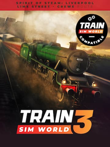 Train Sim World® 4 Compatible: Spirit of Steam: Liverpool Lime Street - Crewe