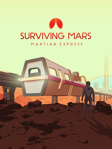Surviving Mars: Martian Express