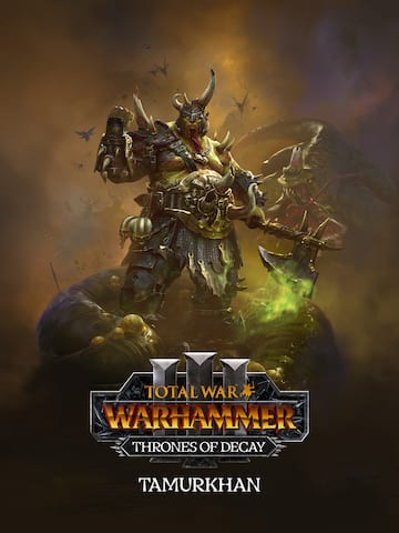 Total War: WARHAMMER III - Tamurkhan – Thrones of Decay